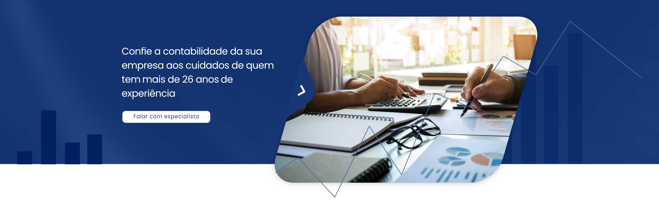 Confie a contabilidade da sua empresa aos cuidados de quem tem mais de 26 anos de experiência Confie a contabilidade da sua empresa aos cuidados de quem tem mais de 26 anos de experiência